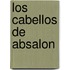 Los Cabellos de Absalon