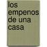 Los Empenos de Una Casa