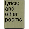 Lyrics; And Other Poems by Jr. Samuel J. Donaldson