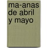 Ma-Anas De Abril Y Mayo door Pedro CalderóN. De la Barca