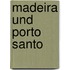 Madeira und Porto Santo