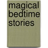 Magical Bedtime Stories door Various Experts