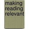 Making Reading Relevant by Teri Quick