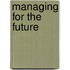 Managing for the Future