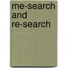 Me-Search And Re-Search door Robert J. Nash