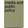 Media and Public Policy door Robert J. Spitzer