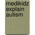 Medikidz Explain Autism