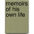 Memoirs of His Own Life