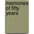Memories of Fifty Years