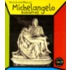 Michelangelo Buonarroti