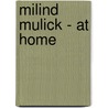Milind Mulick - At Home by Milind Mulick