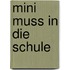 Mini muss in die Schule