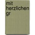 Mit herzlichen Gr