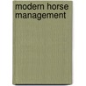 Modern Horse Management door Reginald Symonds Timmis