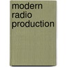 Modern Radio Production door Lewis B. O'Donnell