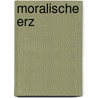 Moralische Erz by Sophie Von La Roche