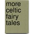 More Celtic Fairy Tales