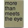 More Than Meets the Eye by Herbert Rowland