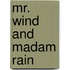 Mr. Wind and Madam Rain