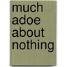 Much Adoe about Nothing door Shakespeare William Shakespeare