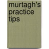 Murtagh's Practice Tips by John Murtagh