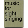 Music For Sight Singing by Thomas E. Benjamin