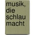Musik, die schlau macht