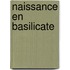 Naissance En Basilicate