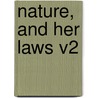 Nature, And Her Laws V2 door Paul Henri Thiry Holbach