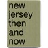 New Jersey Then and Now