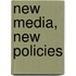 New Media, New Policies