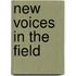 New Voices In The Field