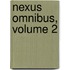 Nexus Omnibus, Volume 2