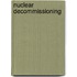 Nuclear Decommissioning