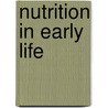 Nutrition in Early Life door John W. T Dickerson