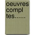 Oeuvres Compl Tes......