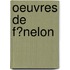 Oeuvres De F�Nelon