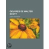 Oeuvres de Walter Scott door Professor Walter Scott