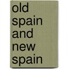 Old Spain And New Spain by Henry M. Field