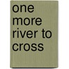 One More River to Cross door Bryan Prince