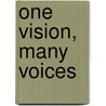 One Vision, Many Voices door Patricia A. McLaughlin
