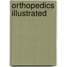 Orthopedics Illustrated door R.K. Gupta