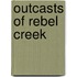 Outcasts Of Rebel Creek