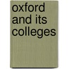 Oxford And Its Colleges door Joseph Wells