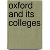 Oxford and Its Colleges door Joseph Wells