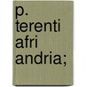 P. Terenti Afri Andria; door P. Fairclough