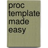 Proc Template Made Easy door Kevin Smith
