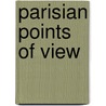 Parisian Points Of View door Ludovic Hal�Vy
