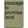 Passage to Promise Land by Vivienne Poy