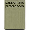 Passion And Preferences by Richard Franklin Bensel